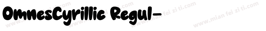 OmnesCyrillic Regul字体转换